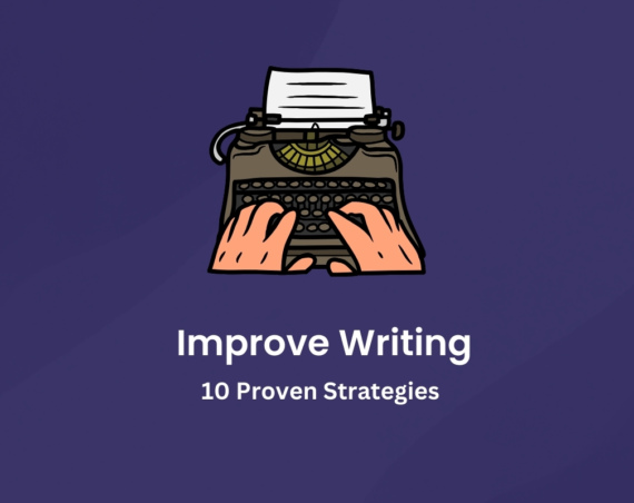 10 Proven Strategies to Improve Writing